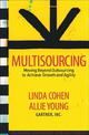 Multisourcing: Moving Beyond Outsourcing to Achieve Growth And Agility