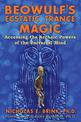 Beowulf's Ecstatic Trance Magic: Accessing the Archaic Powers of the Universal Mind