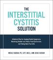 The Interstitial Cystitis Solution: A Holistic Plan for Healing Painful Symptoms, Resolving Bladder and Pelvic Floor Dysfunction