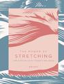 The Power of Stretching: Simple Practices to Promote Wellbeing: Volume 2