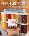 Preserving with Pomona's Pectin, Updated Edition: Even More Recipes Using the Revolutionary Low-Sugar, High-Flavor Method for Cr