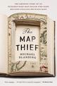 The Map Thief: The Gripping Story of an Esteemed Rare Map Dealer Who Made Millions Stealing Priceless Maps