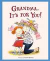 Grandma its for You