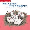 Does a Mouse Have a Mommy?