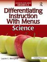 Differentiating Instruction With Menus: Science (Grades K-2)