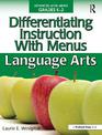 Differentiating Instruction With Menus: Language Arts (Grades K-2)