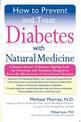 How to Prevent and Treat Diabetes with Natural Medicine