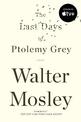 The Last Days of Ptolemy Grey: A Novel