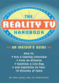 Reality Tv Handbook: an Insiders Guide