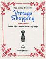 The Little Guide to Vintage Shopping: How to Buy, Fix, and Keep Secondhand Clothing