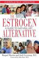 The Estrogen Alternative: A Guide to Natural Hormone Balance
