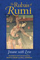 The Rubais of Rumi: Insane with Love
