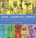 Jews And The American Comics: An Illustrated History of an American Art Form
