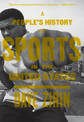 A People's History Of Sports In The United States: 250 Years of Politics, Protest, the People, the Play