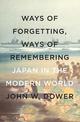 Way Of Forgetting, Ways Of Remembering: Japan in the Modern World