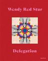 Wendy Red Star: Delegation