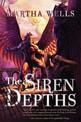 The Siren Depths: Volume Three of the Books of the Raksura