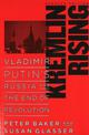 Kremlin Rising: Vladimir Putin's Russia and the End of Revolution, Updated Edition