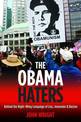 The Obama Haters: Behind the Right-Wing Campaign of Lies, Innuendo & Racism