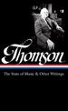 Virgil Thomson: The State Of Music & Other Writings: Library of America #277