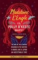 Madeleine L'Engle: The Polly O'Keefe Quartet (LOA #310): The Arm of the Starfish / Dragons in the Waters / A House Like a Lotus