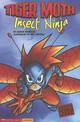 Insect Ninja: Tiger Moth (Graphic Sparks)
