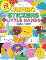 Jumbo Stickers for Little Hands: Cute Stuff: Includes 75 Stickers: Volume 2