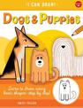 Dogs & Puppies: Learn to draw using basic shapes--step by step!: Volume 5