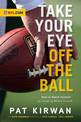 Take Your Eye Off the Ball: Playbook Edition