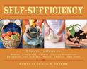 Self-Sufficiency: A Complete Guide to Baking, Carpentry, Crafts, Organic Gardening, Preserving Your Harvest, Raising Animals, an