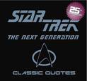 Star Trek Classic Quotes: The Next Generation