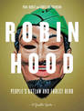 Robin Hood: People's Outlaw And Forest Hero: A Graphic Guide