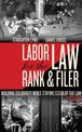 Labor Law For The Rank And Filer, Second Edition: While Staying Clear