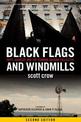 Black Flags And Windmills: Hope, Anarchy, and the Common Ground Collective (Second Edition)