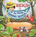 Benji and the 24 Pound Banana Squash