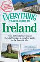 The Everything Travel Guide to Ireland: From Dublin to Galway and Cork to Donegal - a complete guide to the Emerald Isle