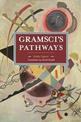 Gramsci's Pathways: Historical Materialism Volume 102