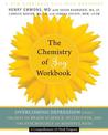 The Chemistry of Joy Workbook: Overcoming Depression Using the Best of Brain Science, Nutrition, and the Psychology of Mindfulne