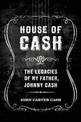 House of Cash: The Legacies of My Father, Johnny Cash