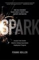 Spark: How Old-Fashioned Values Drive a Twenty-First-Century Corporation: Lessons from Lincoln Electric's U