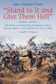 "Stand to it and Give Them Hell": Gettysburg as the Soldiers Experienced it from Cemetery Ridge to Little Round Top, July 2, 186