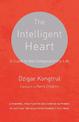 The Intelligent Heart: A Guide to the Compassionate Life