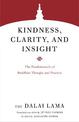 Kindness, Clarity, and Insight: The Fundamentals of Buddhist Thought and Practice