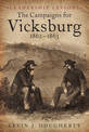 Campaigns for Vicksburg 1862-63: Case Studies in Challenges, from Adversity to Triumph to Disaster