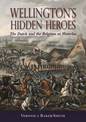 Wellington'S Hidden Heroes: The Dutch and the Belgians at Waterloo