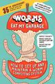 Worms Eat My Garbage, 35th Anniversary Edition: How to Set Up and Maintain a Worm Composting System: Compost Food Waste, Produce