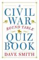 A Civil War Round Table Quiz Book