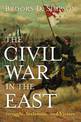 The Civil War in the East: Struggle, Stalemate, Victory