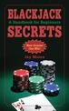 Blackjack Secrets: A Handbook for Beginners