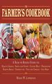 The Farmer's Cookbook: A Back to Basics Guide to Making Cheese, Curing Meat, Preserving Produce, Baking Bread, Fermenting, and M